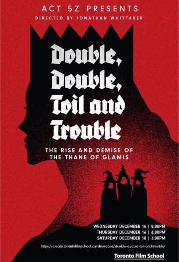 Double, Double, Toil and Trouble poster - Toronto Film School